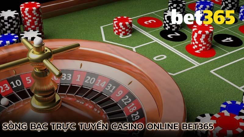 song-bac-truc-tuyen-casino-online-bet365