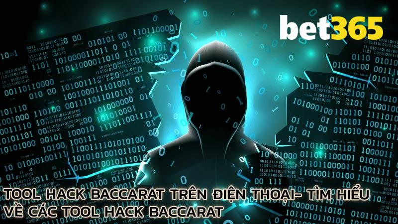 tool-hack-baccarat-tren-dien-thoai-tim-hieu-ve-cac-tool-hack-baccarat