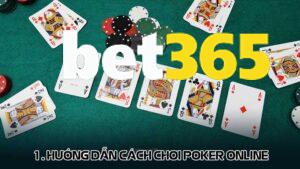 1. Hướng dẫn cách chơi Poker online