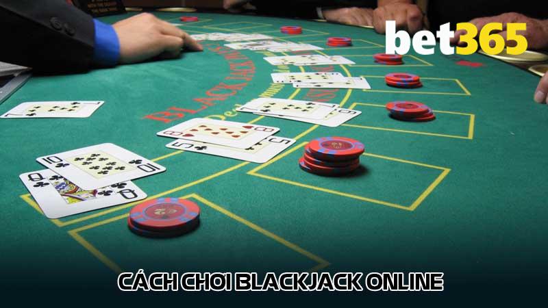 Cách chơi Blackjack online